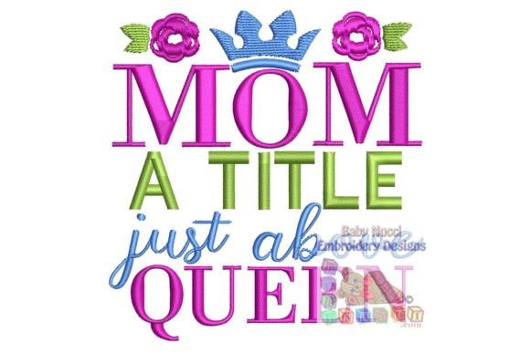 Mom a Title Just Above Queen: A Designer’s Review